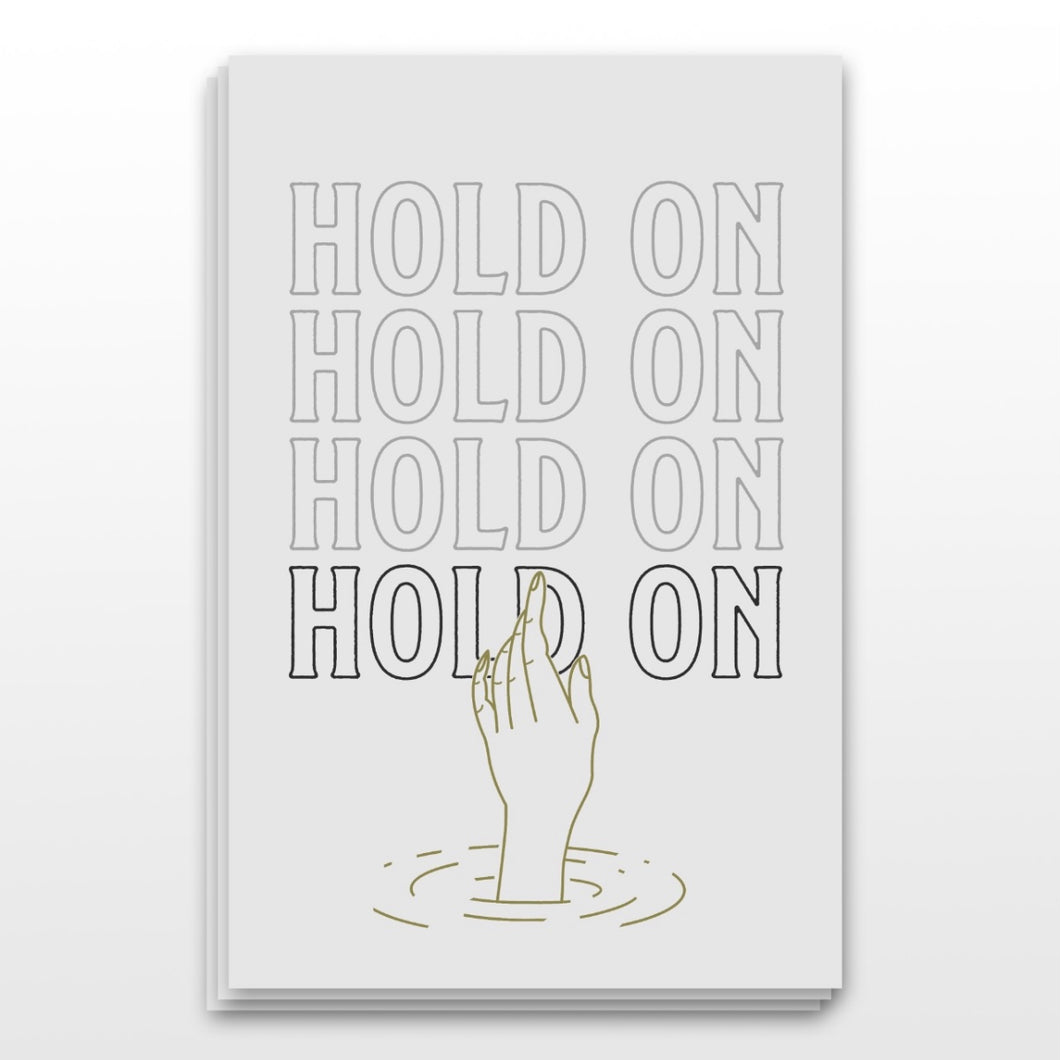 “Hold On” Limited Print 19x13